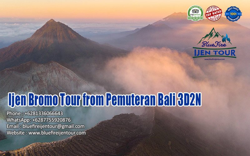 Ijen Bromo Tour from Pemuteran Bali 3D2N, Banyuwangi Tour Package