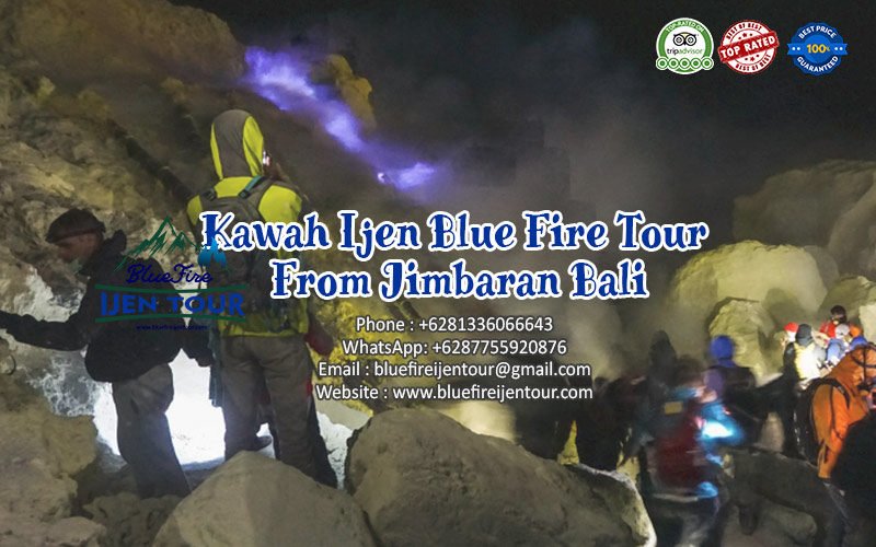 Kawah Ijen Blue Fire Tour From Jimbaran Bali